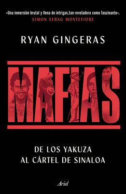 Mafias: de Los Yakuza Al Crtel de Sinaloa / Mafia: A Global History Subscription