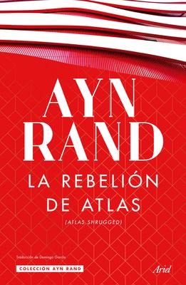 La Rebelin de Atlas (Novela) / Atlas Shrugged (a Novel) Subscription