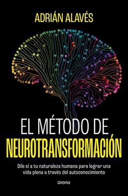 El Metodo de Neurotransformacion