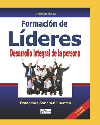 FORMACIN DE LDERES. Desarrollo integral de la persona