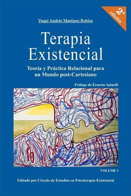 Terapia Existencial: Teoria y Practica Relacional para un Mundo Post-Cartesiano