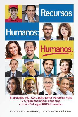 RECURSOS HUMANOS HUMANOS; el Libro DEFINITIVO: para aquellos que desean lograr Procesos y Relaciones Laborales ESTABLES y POSITIVAS. El Libro ESENCIAL