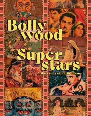 Bollywood Superstars: A Short Story of Indian Cinema