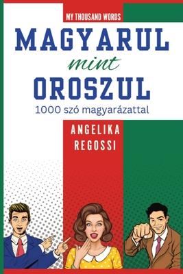 MAGYARUL MINT OROSZUL 1000 sz magyarzattal: &#1055;&#1054;-&#1042;&#1045;&#1053;&#1043;&#1045;&#1056;&#1057;&#1050;&#1048; &#1050;&#1040;&#1050; &#1