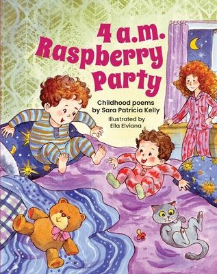 4 a.m. Raspberry Party: Childhood Poems