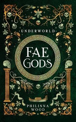 Fae Gods: Underworld