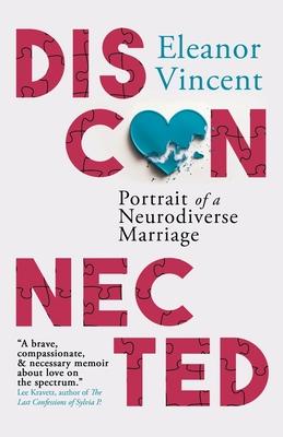 Disconnected: Portrait of a Neurodiverse Marriage