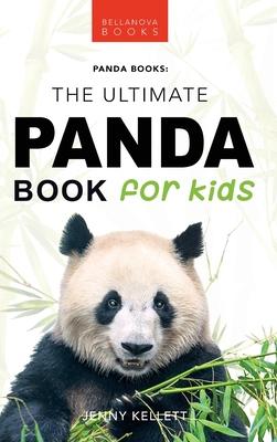 Pandas: The Ultimate Panda Book for Kids:100+ Amazing Panda Facts, Photos, Quiz + More