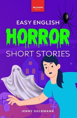 Easy English Horror Short Stories: 9 Spooky Tales for A2-B1 Learners: Master English Vocabulary and Reading Comprehension with Thrilling Stories, Glos Subscription