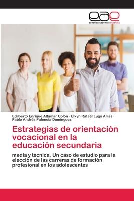 Estrategias de orientacin vocacional en la educacin secundaria