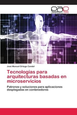 Tecnologas para arquitecturas basadas en microservicios