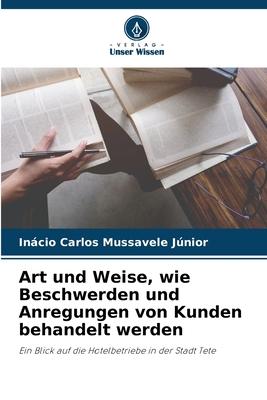 Art und Weise, wie Beschwerden und Anregungen von Kunden behandelt werden