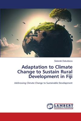 Adaptation to Climate Change to Sustain Rural Development in Fiji