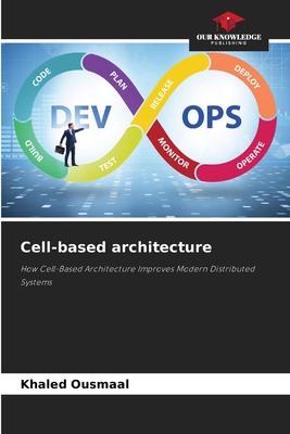 Cell-based architecture