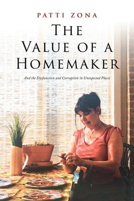 The Value of a Homemaker: A Memoir