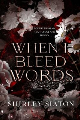 When I Bleed Words