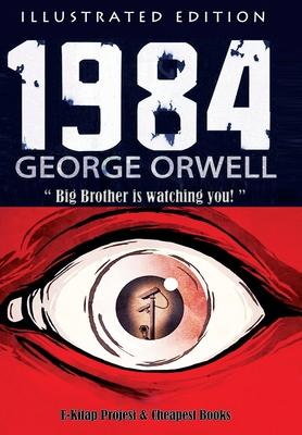 1984: [Illustrated Edition]