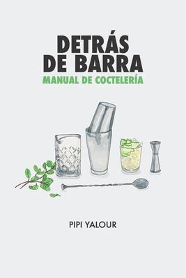 Detrs de barra: Manual de coctelera