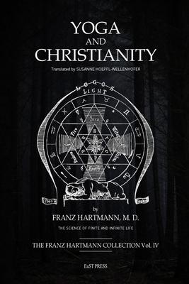 Yoga and Christianity: The Secret Doctrine in the Christian Religion