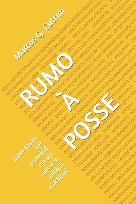 Rumo  Posse: Como passei (de primeira) em um concurso pblico dificlimo?