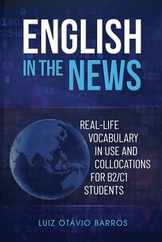 English in the News: Real-life Vocabulary in Use and Collocations for B2/C1 Students Subscription