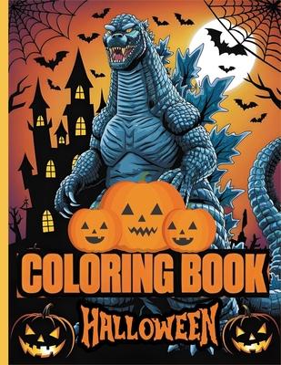 Godzilla Coloring Book: Halloween Edition, Unleash Your Creativity with the King of the Monsters!