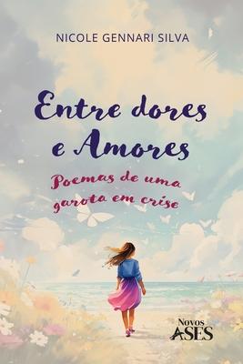 Entre dores e amores: poemas de uma garota em crise