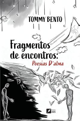 Fragmentos de Encontros: Poesia D'alma