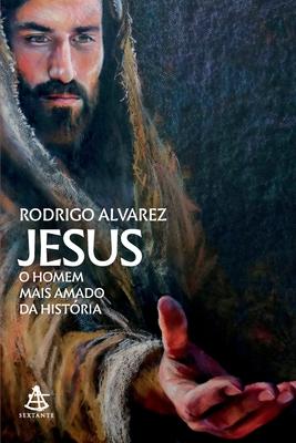 Jesus: o homem mais amado da histria