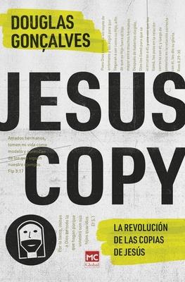 Jesuscopy: La revolucin de las copias de Jess