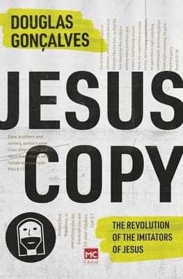 Jesuscopy: The Revolution of the Imitators of Jesus