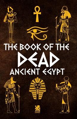 The Book of The Dead: Ancient Egypt