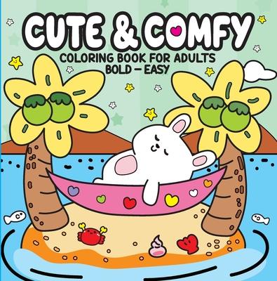 Cute & Comfy - Coloring Book for Adults: Bold - Easy Subscription