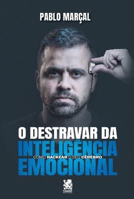 O Destravar Da Inteligncia Emocional