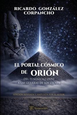 El Portal Csmico de Orin: del Fenmeno Ovni a la Guerra de Los Dioses Subscription