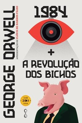 George Orwell: 1984 + A Revoluo dos bichos