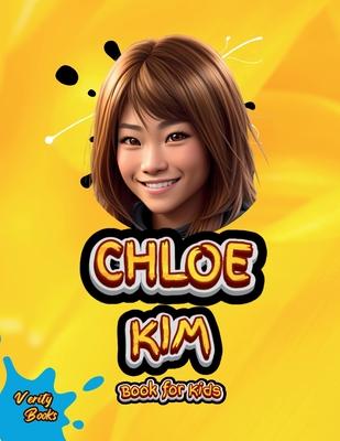 Chloe Kim Book for Kids: The biography of the great American snowboarder and two-time Olympic gold medalist for young athletes.