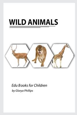 Wild Animals: Montessori real Wild Animals book, bits of intelligence for baby and toddler, children's book, learning resources.