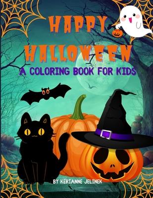 Happy Halloween: A Coloring Book for Kids