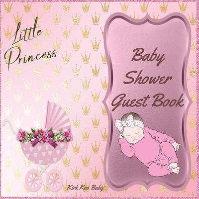 Little Princess Baby Girl Shower Guest Book: Amazing Color Interior with 100 Page and 8.5 x 8.5 inch Pink Baby Strollers with Flower