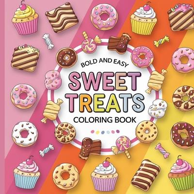 Sweet Treats Coloring Book: Sweet Treats Food Coloring Book, Food Coloring Book, Fun Simple Coloring Book