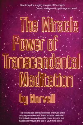 The Miracle Power of the Transcendental Meditation