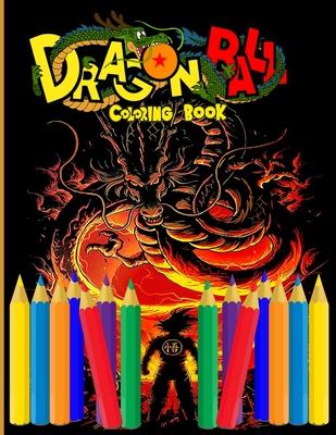 Dragon Ball Z Coloring Book: For anyone who loves Dragon ball Z !