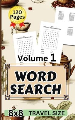 8x8 Word Search Travel Size Volume 1: 5"x 8" Pocket Size Fun Puzzlers Pocket Size Books/Easy and Medium Difficulty