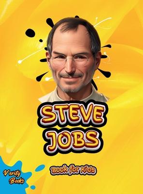 Steve Jobs Book for Kids: The biography of The Visionary Genius for young tech kids, Colored pages.