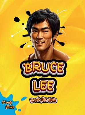 Bruce Lee Book for Kids: The biography of the greatest Martial Artist for children. Colored pages.