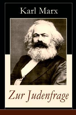 Zur Judenfrage: Politische Emanzipation der Juden in Preuen (Die Frage von dem Verhltnis der Religion zum Staat)