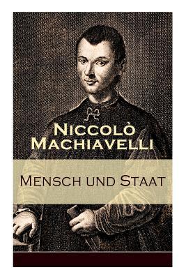 Mensch und Staat: Bestimmung und Begrndung zentraler politischer Prinzipien: Politische Tugend und politische Notwendigkeit + Fgungen