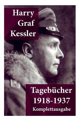 Tagebcher 1918-1937: Graf von Kessler