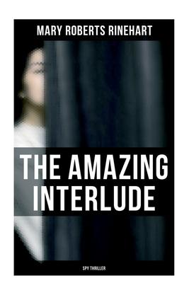 The Amazing Interlude (Spy Thriller): Spy Mystery Novel Subscription